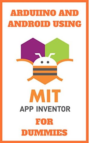 Download Arduino And Android Using MIT App Inventor: for dummies(without coding) - william son | ePub