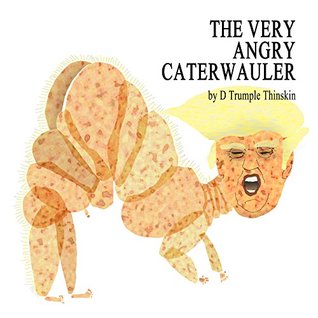 Read online The Very Angry Caterwauler (An Auntie American Tragicomedy Book 2) - D. Trumple Thinskin | PDF