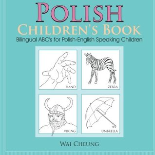 Download Polish Children's Book: Bilingual ABC's for Polish-English Speaking Children - Wai Cheung file in ePub