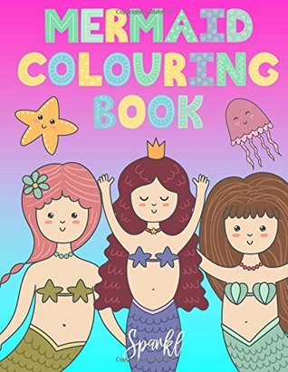 Read online Mermaid Colouring Book: Beautiful Mermaid Colouring Book for Girls and Boys Aged 3-8 - Sparkl file in PDF