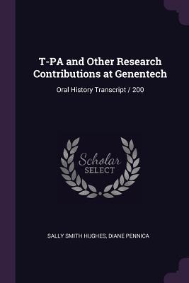 Read online T-Pa and Other Research Contributions at Genentech: Oral History Transcript / 200 - Sally Smith Hughes file in ePub