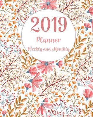 Read online 2019 Planner Weekly and Monthly: Monthly Schedule Organizer - Agenda Planner 2019, 12months Calendar, Appointment Notebook, Monthly Planner, to Do List - Linda Clays file in PDF