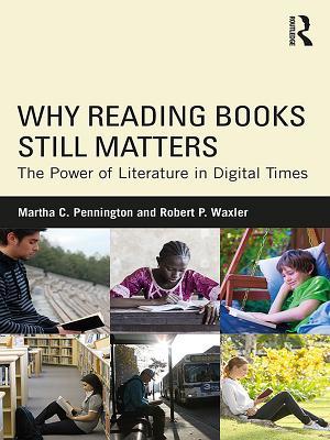 Download Why Reading Books Still Matters: The Power of Literature in Digital Times - Martha C. Pennington file in ePub