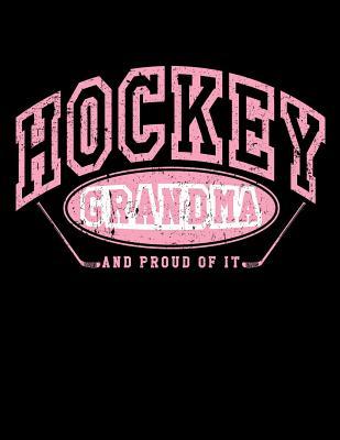 Read Hockey Grandma and Proud of It: Ice Hockey Gifts for Grandmas - Hockey Sketchbook 8.5x11 - NOT A BOOK | PDF