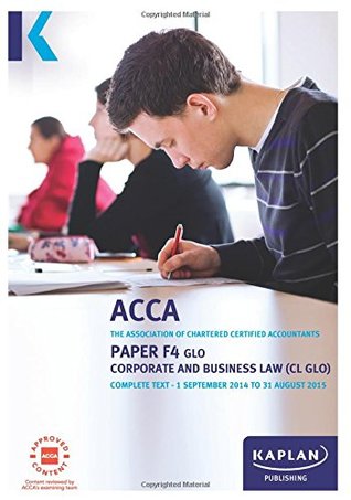 Read online F4 Corporate and Business Law CL (GLO) - Complete Text: Paper F4 GLO - Kaplan Publishing | PDF