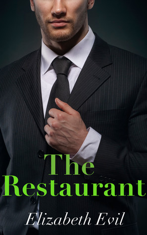 Read online The Restaurant (Harrison Hardline International Book 2) - Elizabeth Evil file in PDF