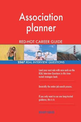 Read online Association Planner Red-Hot Career Guide; 2567 Real Interview Questions - Red-Hot Careers | PDF