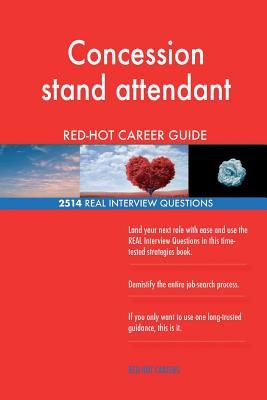 Download Concession Stand Attendant Red-Hot Career Guide; 2514 Real Interview Questions - Red-Hot Careers file in PDF