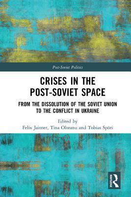 Read online Crises in the Post‐soviet Space: From the Dissolution of the Soviet Union to the Conflict in Ukraine - Felix Jaitner file in PDF