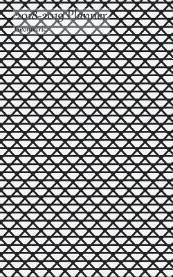 Read online 2018-2019 Planner Geometric: Academic Planner 2018-2019 5x8 Weekly Calendar Organizer, Regular Triangulation Cover, 18-19 School Year for Students, with Yearly and Montly Pages - NOT A BOOK | ePub