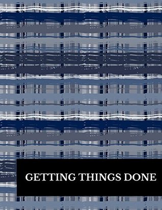 Read Getting Things Done: Large 8.5 Inches By 11 Inches Log Book To Track Time Activity Project or Task or Job ID - NOT A BOOK | PDF