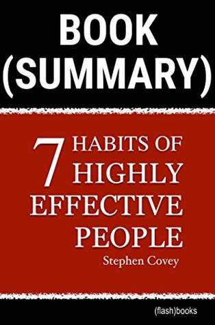 Download Summary: The 7 Habits of Highly Effective People by Stephen R. Covey: Powerful Lessons in Personal Change - Flash Reads file in ePub