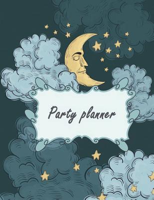 Read online Party Planner: Green Sky Design, Happy Plan, Event Planner 120 Pages Large Print 8.5 X 11 - NOT A BOOK | ePub