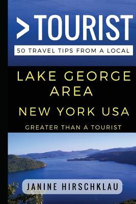 Download Greater Than a Tourist - Lake George Area New York USA: 50 Travel Tips from a Local - Greater Than A Tourist file in PDF