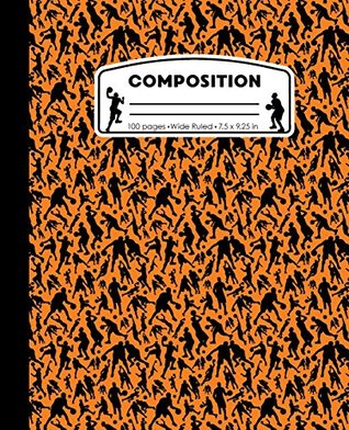 Read online Composition: Basketball Orange Marble Composition Notebook. Sports Player Wide Ruled Book 7.5 x 9.25 in, 100 pages, journal for girls boys, kids,  (Basketball Marble Composition Books) - Pattyjane Press file in ePub