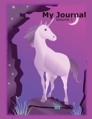 Read My Journal - Volume 1: 50 Writing Prompts for Kids - Write / Draw / Fill-In - 100 Pages - Feelings Journal - Thinking Journal - Large 8.5 X 11 - Unicorn Cover - NOT A BOOK | PDF