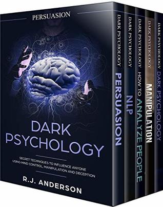 Read Persuasion: Dark Psychology Series 5 Manuscripts - Persuasion, NLP, How to Analyze People, Manipulation, Dark Psychology Advanced Secrets - R.J. Anderson file in PDF