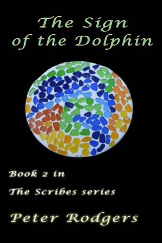 Download The Sign of the Dolphin: Book 2 of the Scribes series - Peter Rodgers | PDF