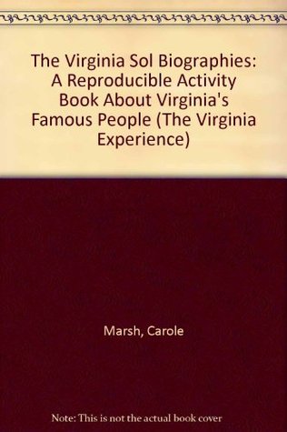 Read online The Virginia Sol Biographies: A Reproducible Activity Book About Virginia's Famous People (The Virginia Experience) - Carole Marsh file in ePub
