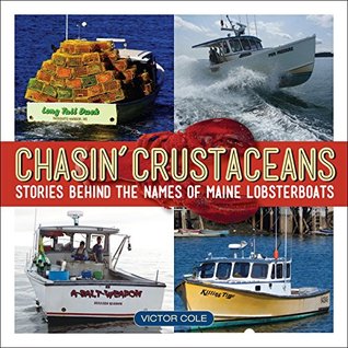 Download Chasin' Crustaceans: Stories Behind the Names of Maine Lobsterboats - Victor Cole | ePub
