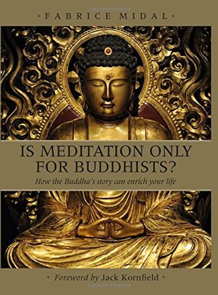 Read Is Meditation only for Buddhists?: How the Buddha's story can enrich your life - Fabrice Midal | ePub