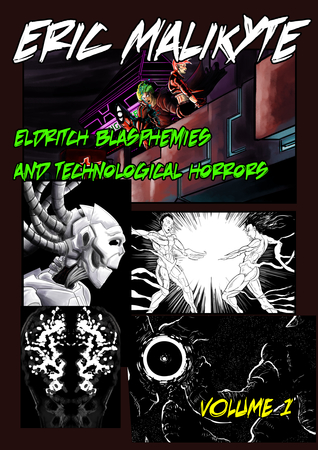 Download Eldritch Blasphemies and Technological Horrors Vol. 1 - Eric Malikyte file in ePub