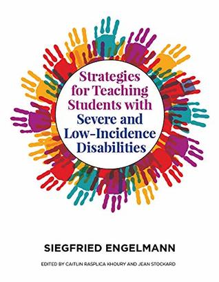 Read Strategies for Teaching Students with Severe and Low-Incidence Disabilities - Siegfried Engelmann file in ePub