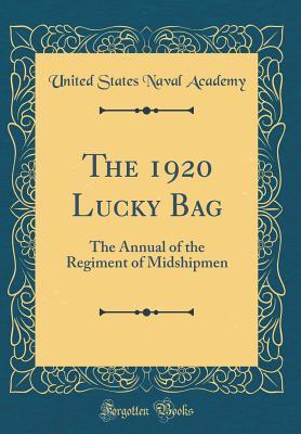 Download The 1920 Lucky Bag: The Annual of the Regiment of Midshipmen (Classic Reprint) - United States Naval Academy | ePub