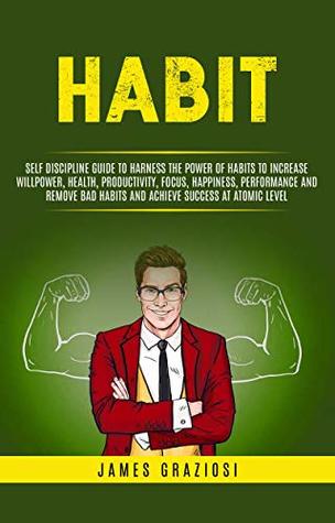 Read online Habit: Self Discipline Guide To Harness The ...