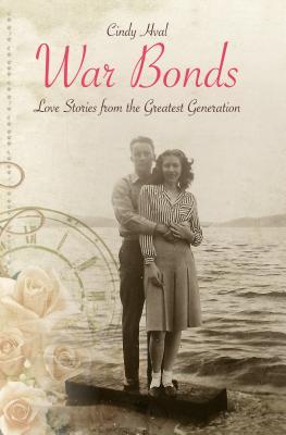 Read online War Bonds: Love Stories from the Greatest Generation - Cindy Hval | ePub