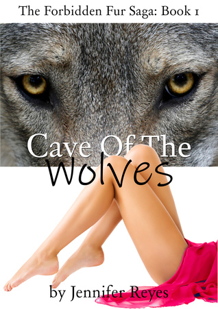 Read online The Forbidden Fur Saga: Book 1 - Cave of the Wolves - Jennifer Reyes file in PDF