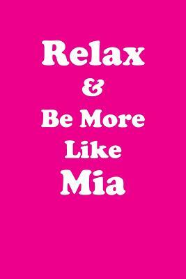 Download Relax & Be More Like Mia Affirmations Workbook Positive Affirmations Workbook Includes: Mentoring Questions, Guidance, Supporting You - Affirmations World file in ePub