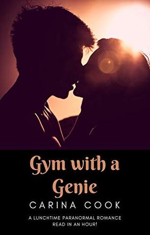 Download Gym with a Genie (Lunchtime Paranormal Romance Book 7) - Carina Cook | ePub