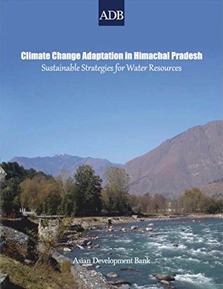 Read Climate Change Adaptation in Himachal Pradesh: Sustainable Strategies for Water Resources (ESA SP) - Asian Development Bank | PDF