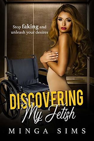 Download Discovering My Fetish: Stop Faking and Unleash Your Desires - Minga Sims | ePub