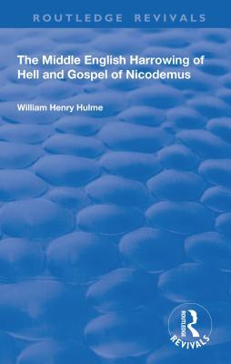 Read online The Middle English Harrowing of Hell and Gospel of Nicodemus - William Henry Hulme file in ePub