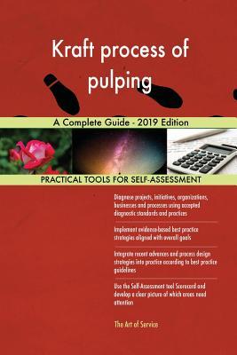 Download Kraft process of pulping A Complete Guide - 2019 Edition - Gerardus Blokdyk file in PDF