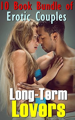 Read online Long-Term Lovers: (10 Book Bundle of Erotic Couples) - Scarlett McDikkin file in ePub