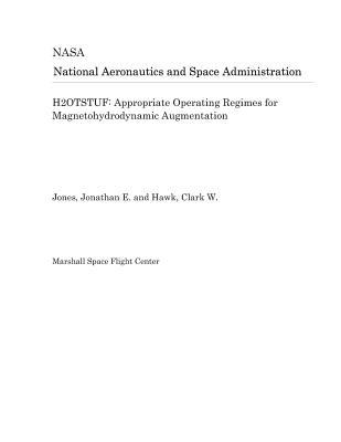 Read online H2otstuf: Appropriate Operating Regimes for Magnetohydrodynamic Augmentation - National Aeronautics and Space Administration | PDF