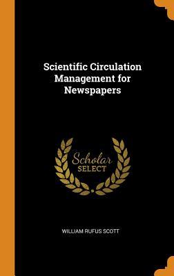 Read online Scientific Circulation Management for Newspapers - William Rufus Scott file in PDF