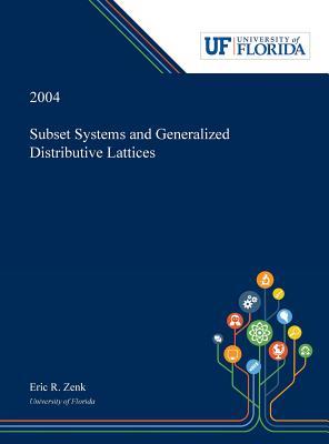 Read Subset Systems and Generalized Distributive Lattices - Eric Zenk | ePub