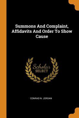 Download Summons and Complaint, Affidavits and Order to Show Cause - Conrad N Jordan file in PDF