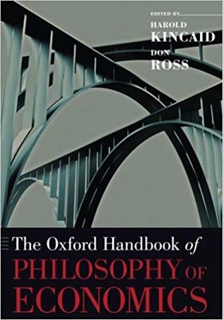 Read The Oxford Handbook of Philosophy of Economics - Harold Kincaid file in PDF