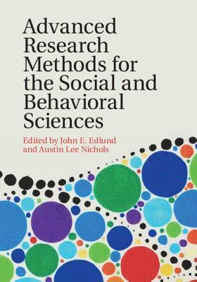 Download Advanced Research Methods for the Social and Behavioral Sciences - John E Edlund file in PDF