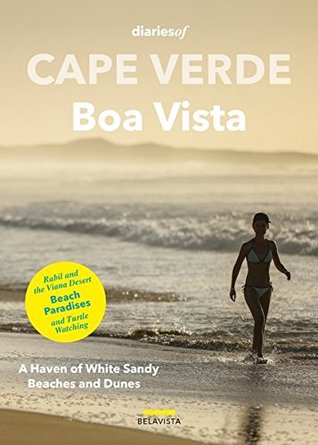 Read Cape Verde - Boa Vista: A Haven of White Sandy Beaches und Dunes - Anabela Valente | PDF