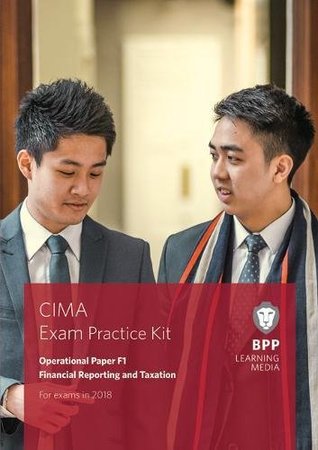 Download CIMA F1 Financial Reporting and Taxation: Exam Practice Kit - BPP Learning Media file in ePub