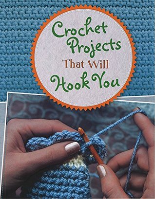 Download Crochet Projects That Will Hook You (Savvy: Crafty Creations) - Karen Whooley (author) file in PDF