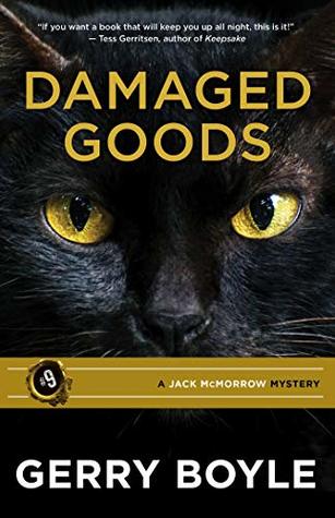 Read Damaged Goods (A Jack McMorrow Mystery Book 9) - Gerry Boyle | PDF