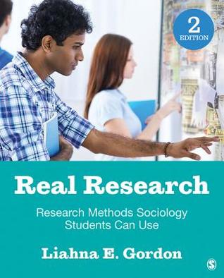Read online Real Research: Research Methods Sociology Students Can Use - Liahna E. Gordon file in ePub