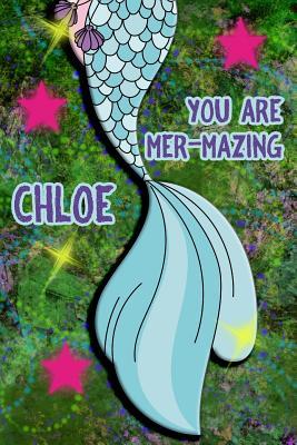 Read You Are Mer-Mazing Chloe: Wide Ruled Composition Book Diary Lined Journal Green with Mermaid Tail - Lacy Shwimmer | ePub